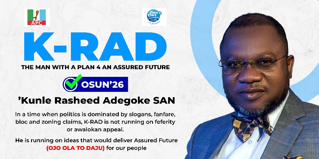 OSUN 2026: Osogbo-Born Senior Advocate of Nigeria, Kunle Rasheed Adegoke (K-RAD) Joins Osun Guber Race