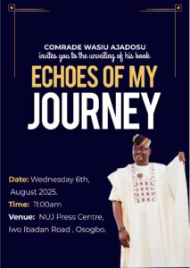 Senator Adeleke, Olowu Kuta, Olofin of Oribu, Prof Isaac Adewole to grace NUJ Chairman's Book Presentation